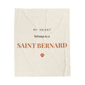 Saint Bernard Cozy Blanket — My heart belongs to a Saint Bernard