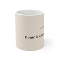 Corgi Mug — Home is where my Corgi is