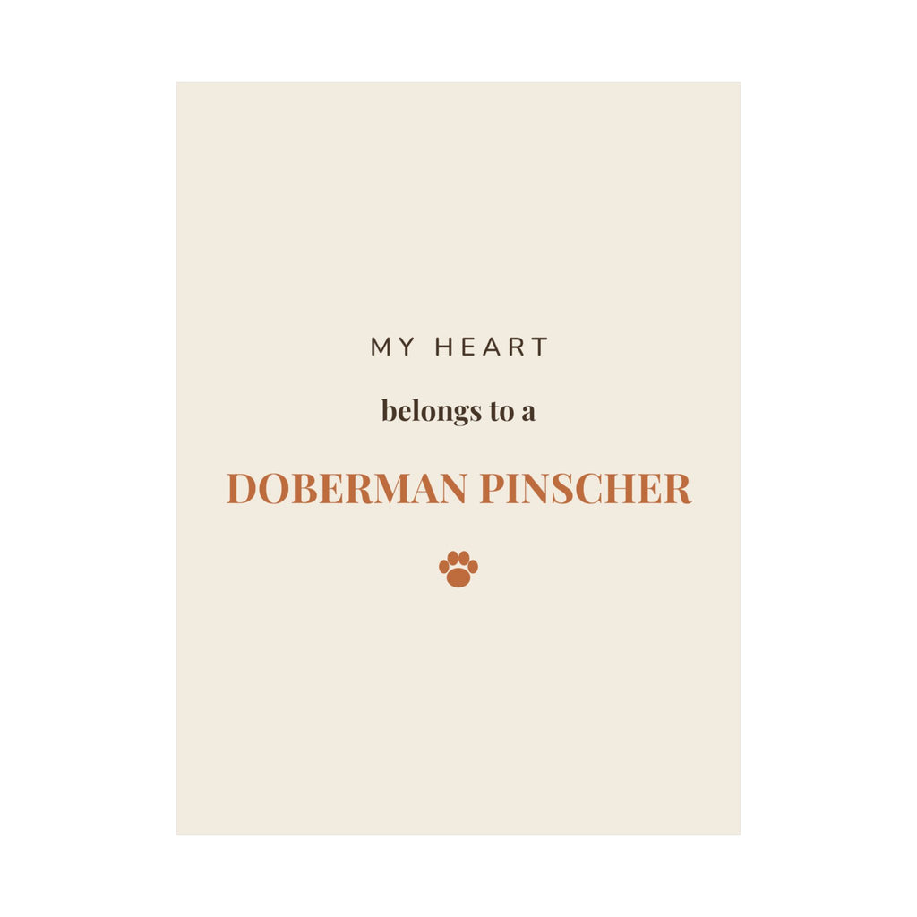Doberman Pinscher Art Print — My heart belongs to a Doberman Pinscher