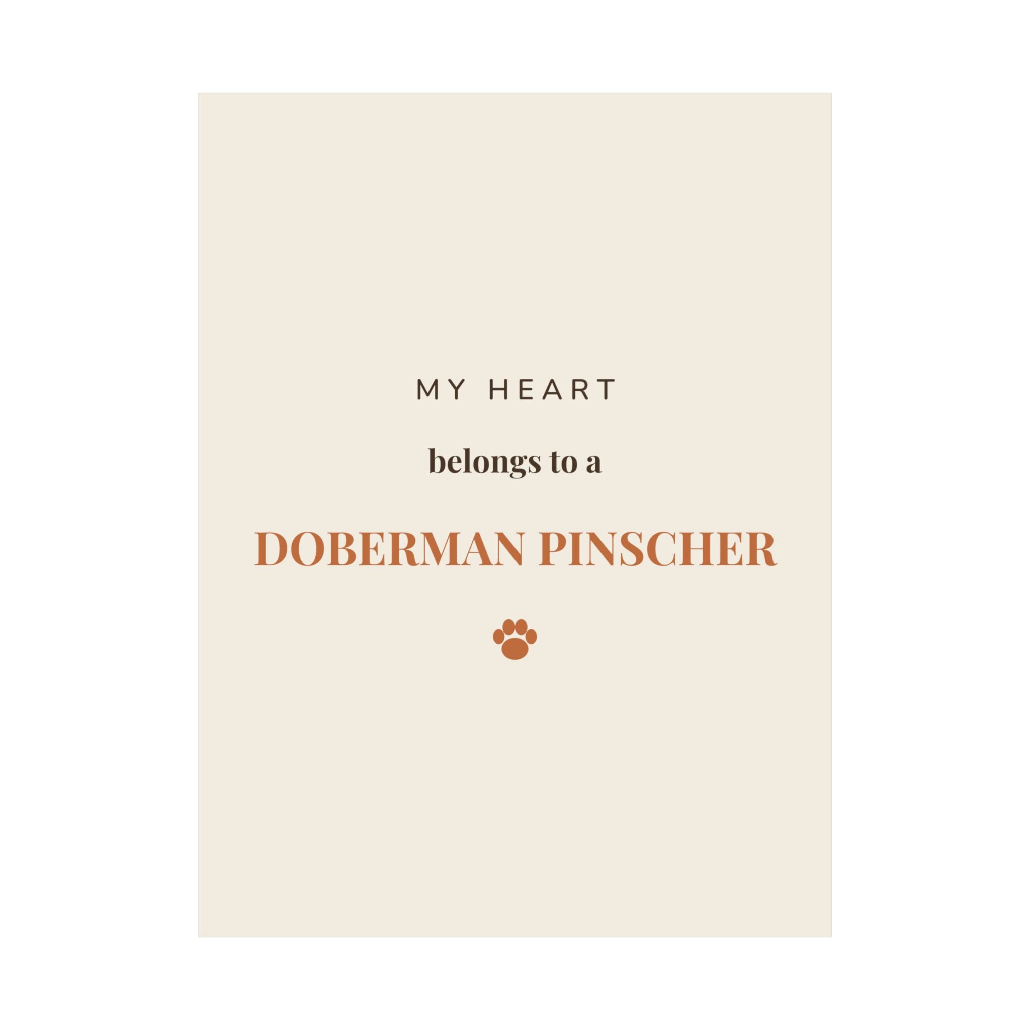 Doberman Pinscher Art Print — My heart belongs to a Doberman Pinscher
