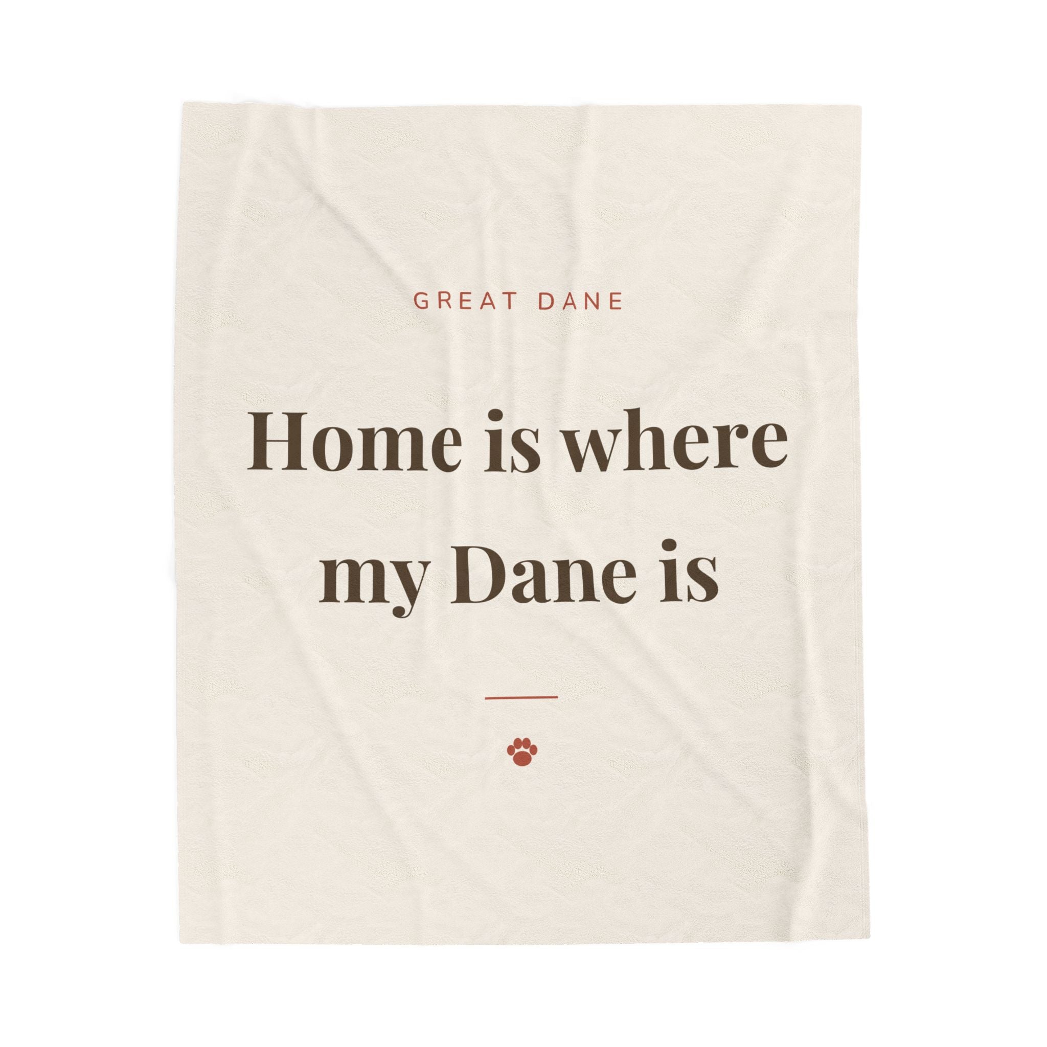 Great Dane Cozy Blanket — Home is where my Dane is