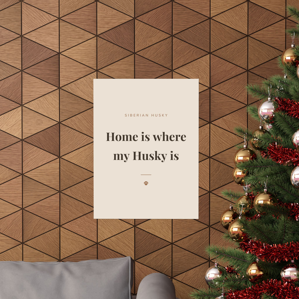 Siberian Husky Art Print — Home is where my Husky is