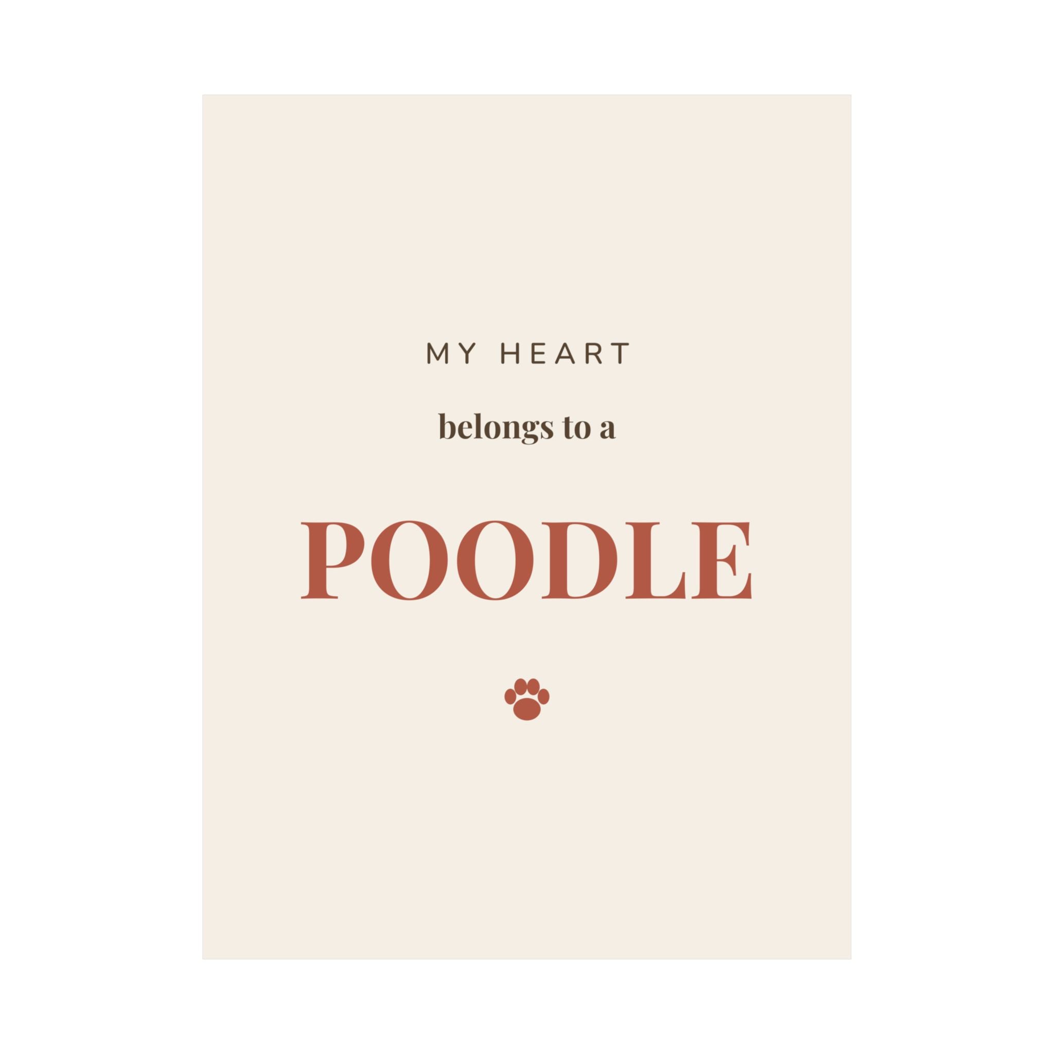 Poodle Art Print — My heart belongs to a Poodle