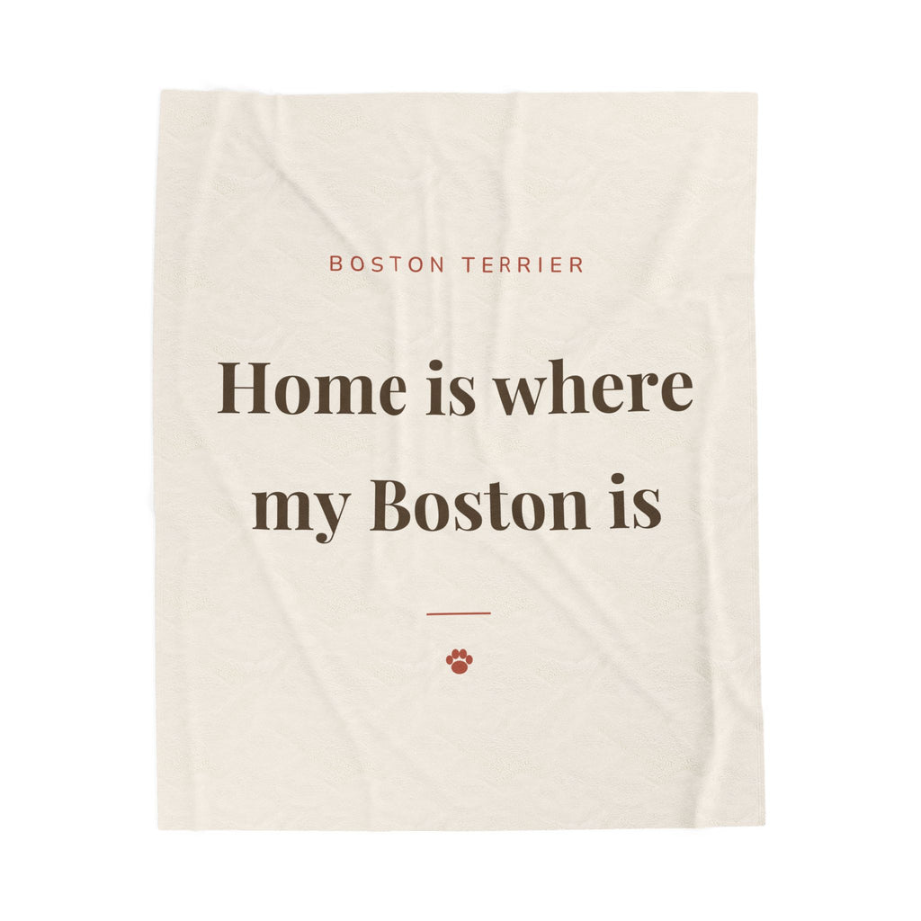 Boston Terrier Cozy Blanket — Home is where my Boston is