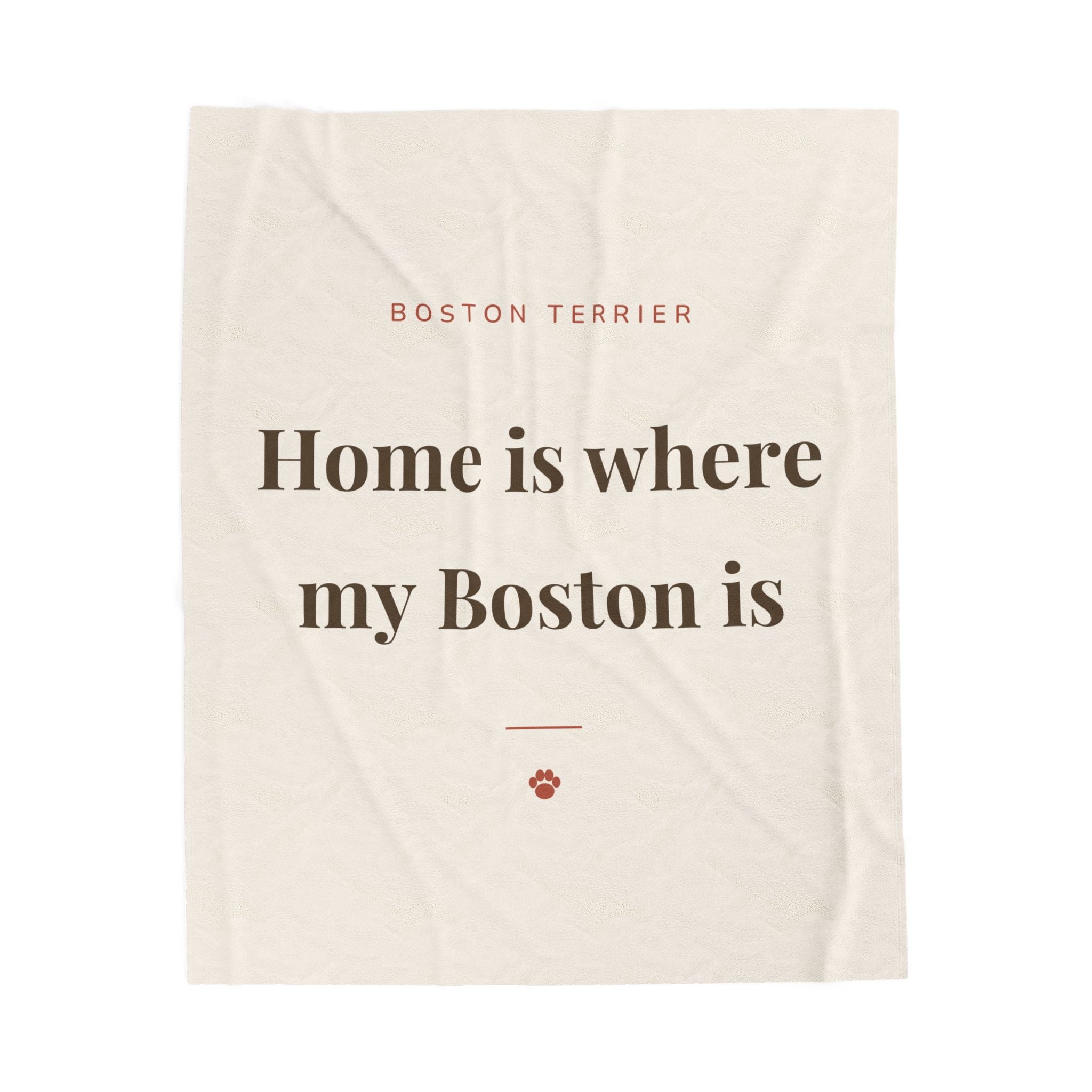 Boston Terrier Cozy Blanket — Home is where my Boston is
