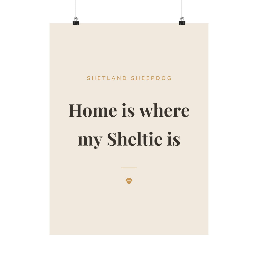 Shetland Sheepdog Art Print — Home is where my Sheltie is