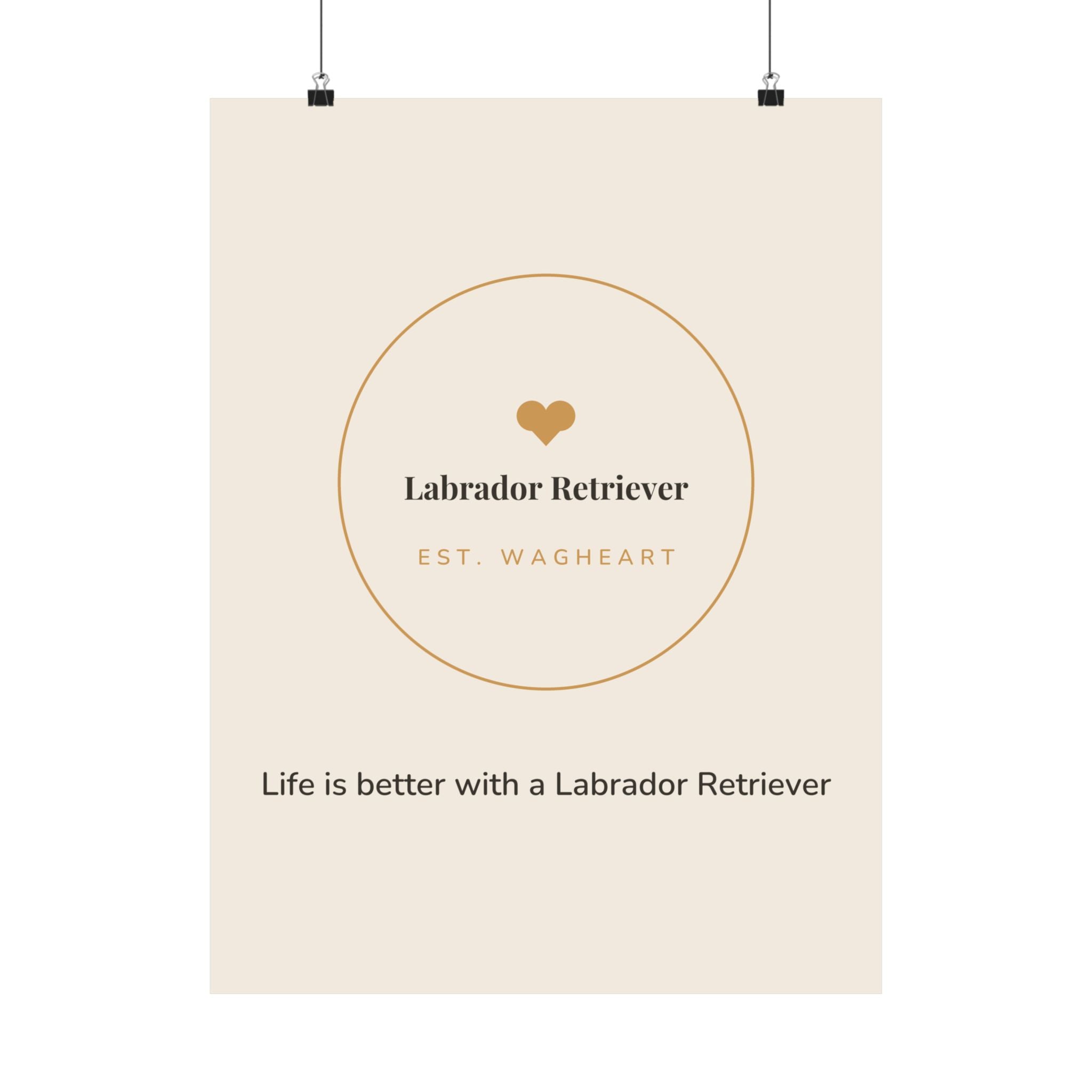 Labrador Retriever Art Print — Life is better with a Labrador Retriever