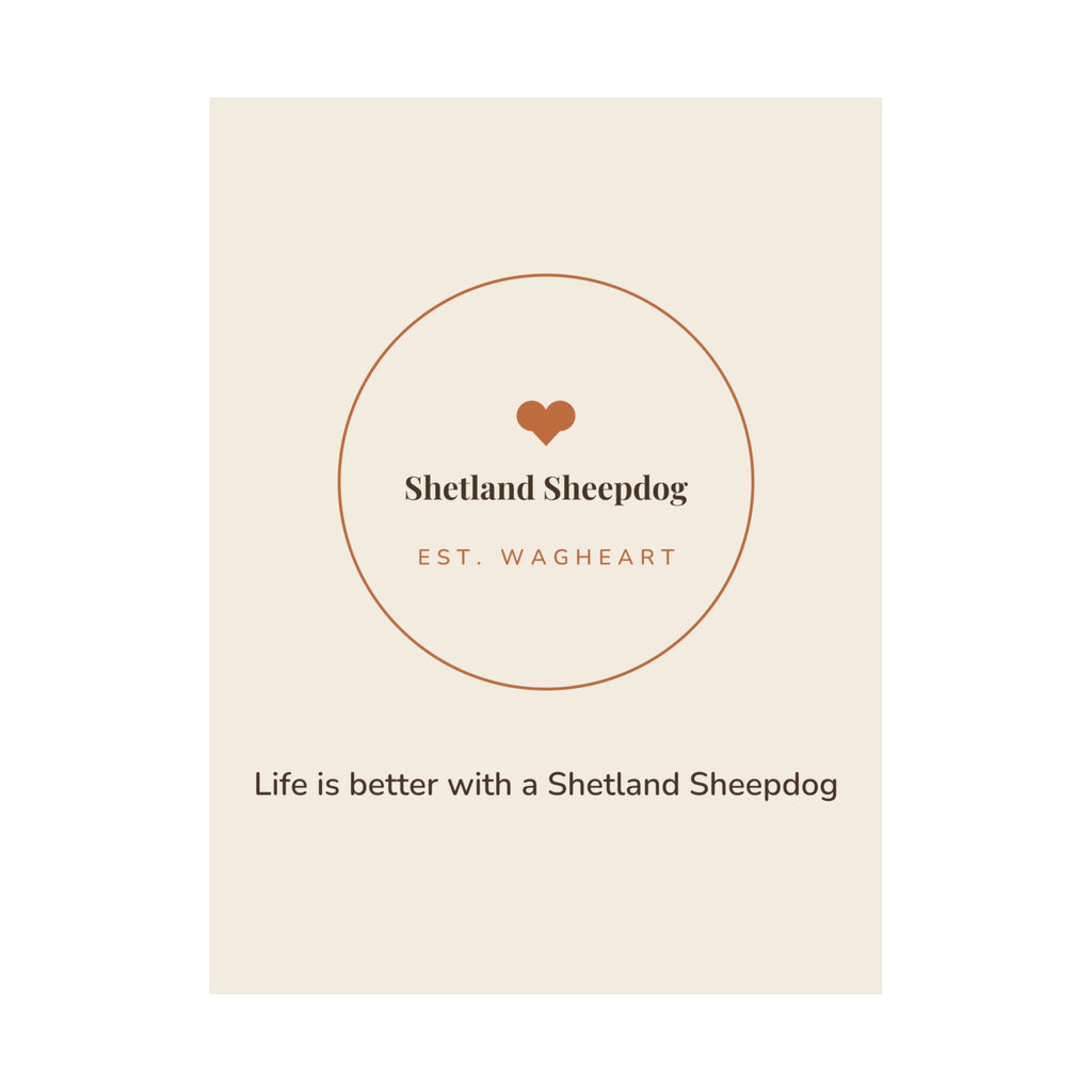 Shetland Sheepdog Art Print — Life is better with a Shetland Sheepdog