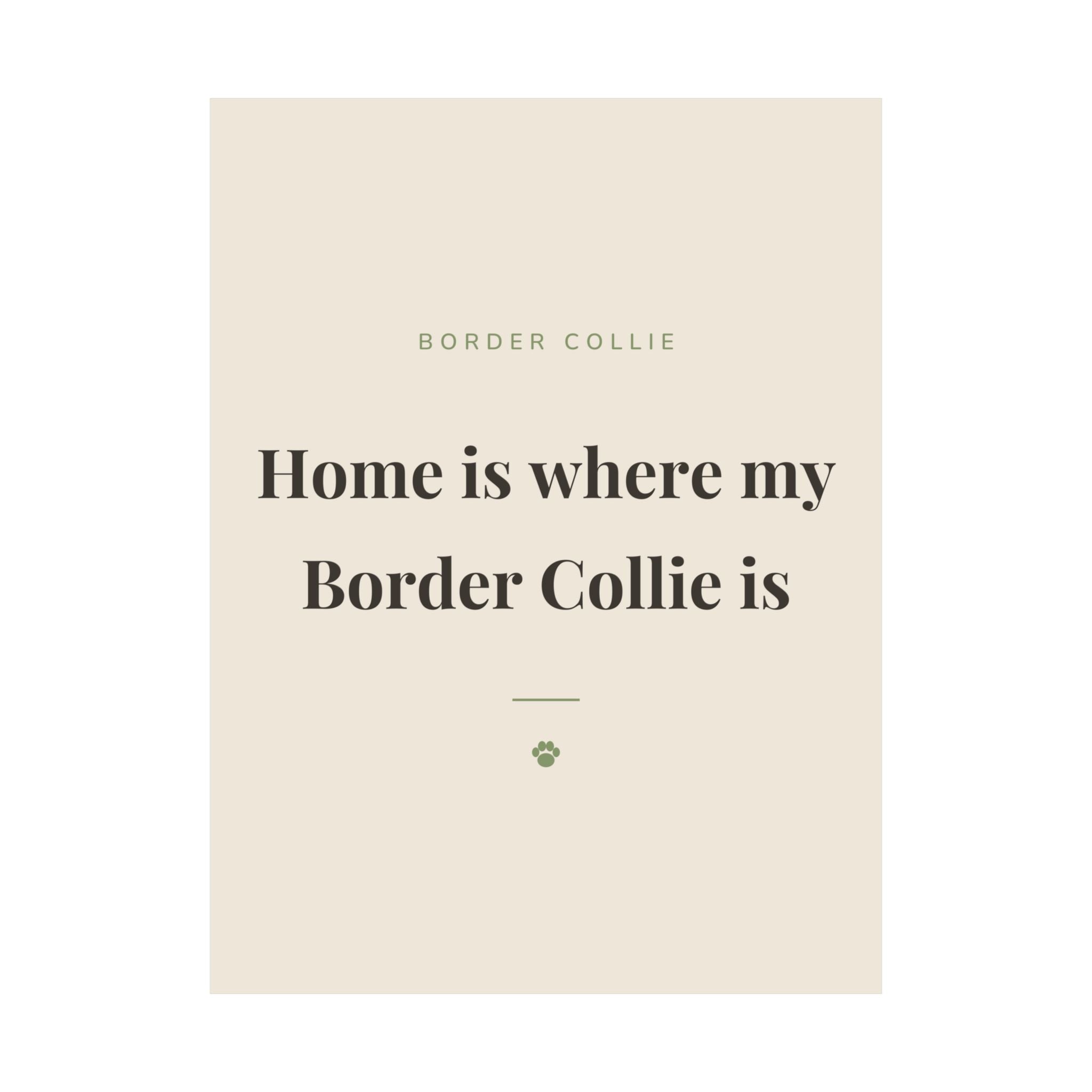 Border Collie Art Print — Home is where my Border Collie is