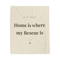 Mixed Breed Cozy Blanket — Home is where my Rescue is