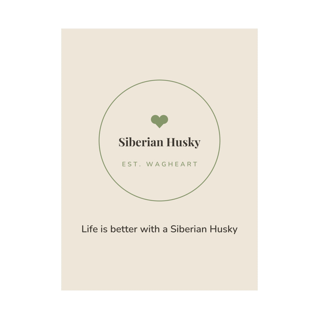 Siberian Husky Art Print — Life is better with a Siberian Husky