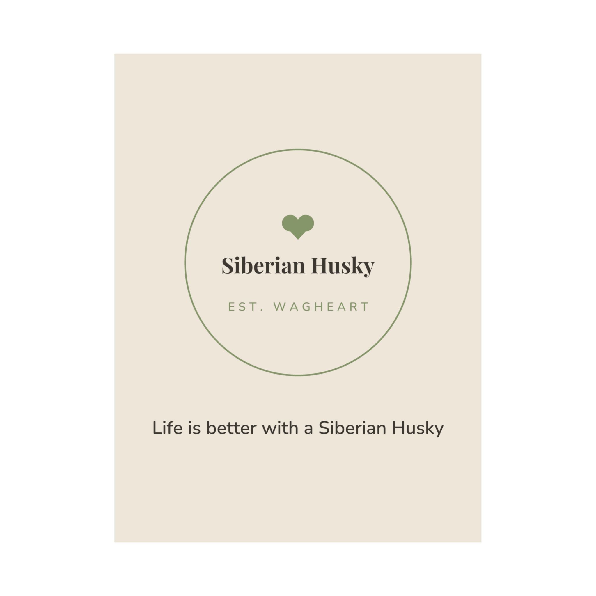 Siberian Husky Art Print — Life is better with a Siberian Husky