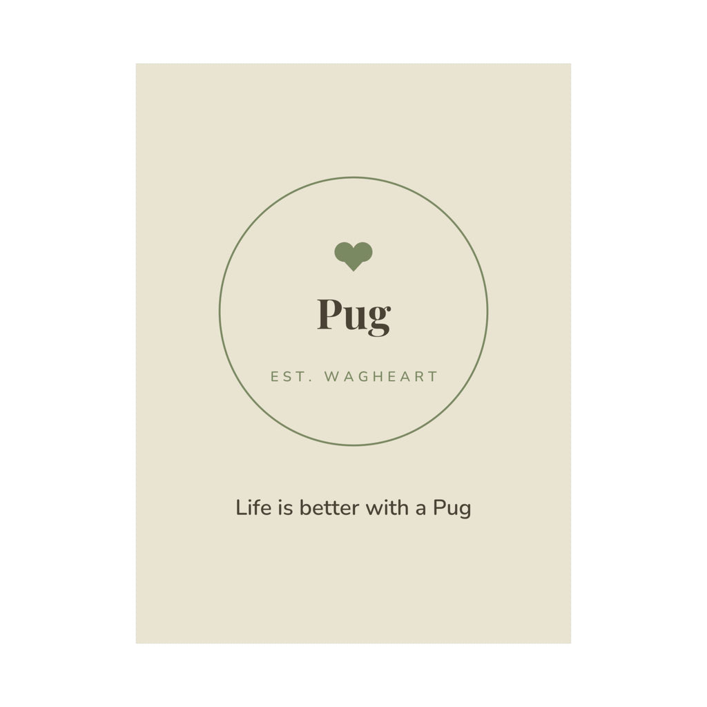 Pug Art Print — Life is better with a Pug