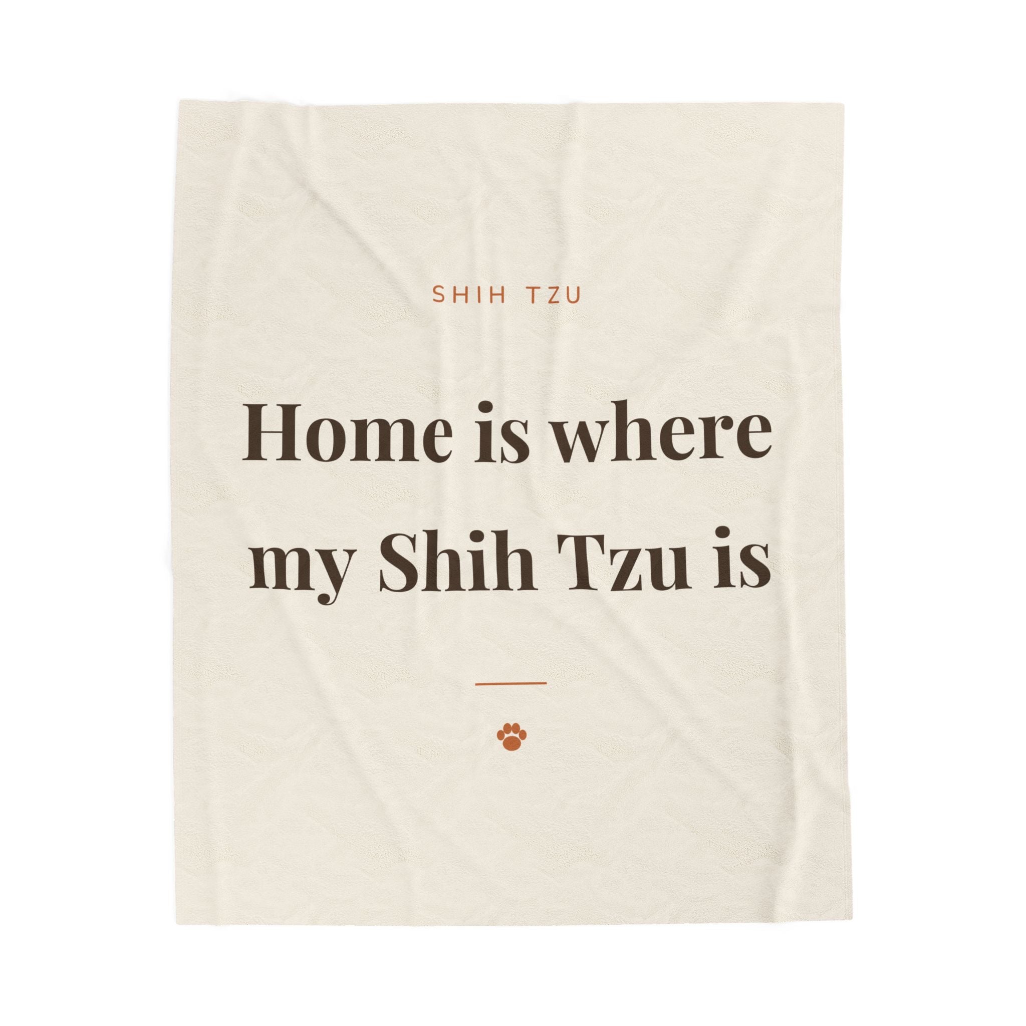 Shih Tzu Cozy Blanket — Home is where my Shih Tzu is