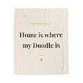 Labradoodle Cozy Blanket — Home is where my Doodle is