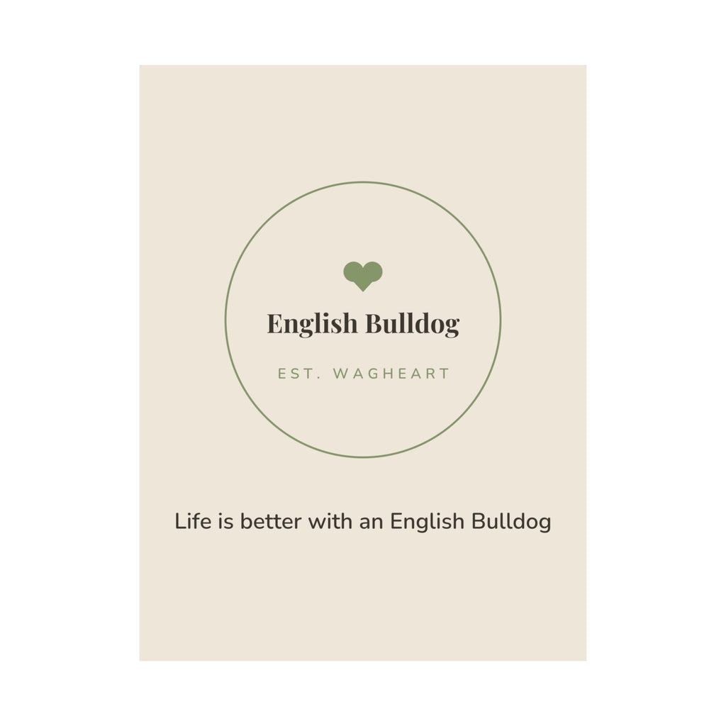 English Bulldog Art Print — Life is better with an English Bulldog