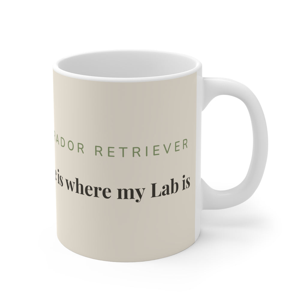 Labrador Retriever Mug — Home is where my Lab is