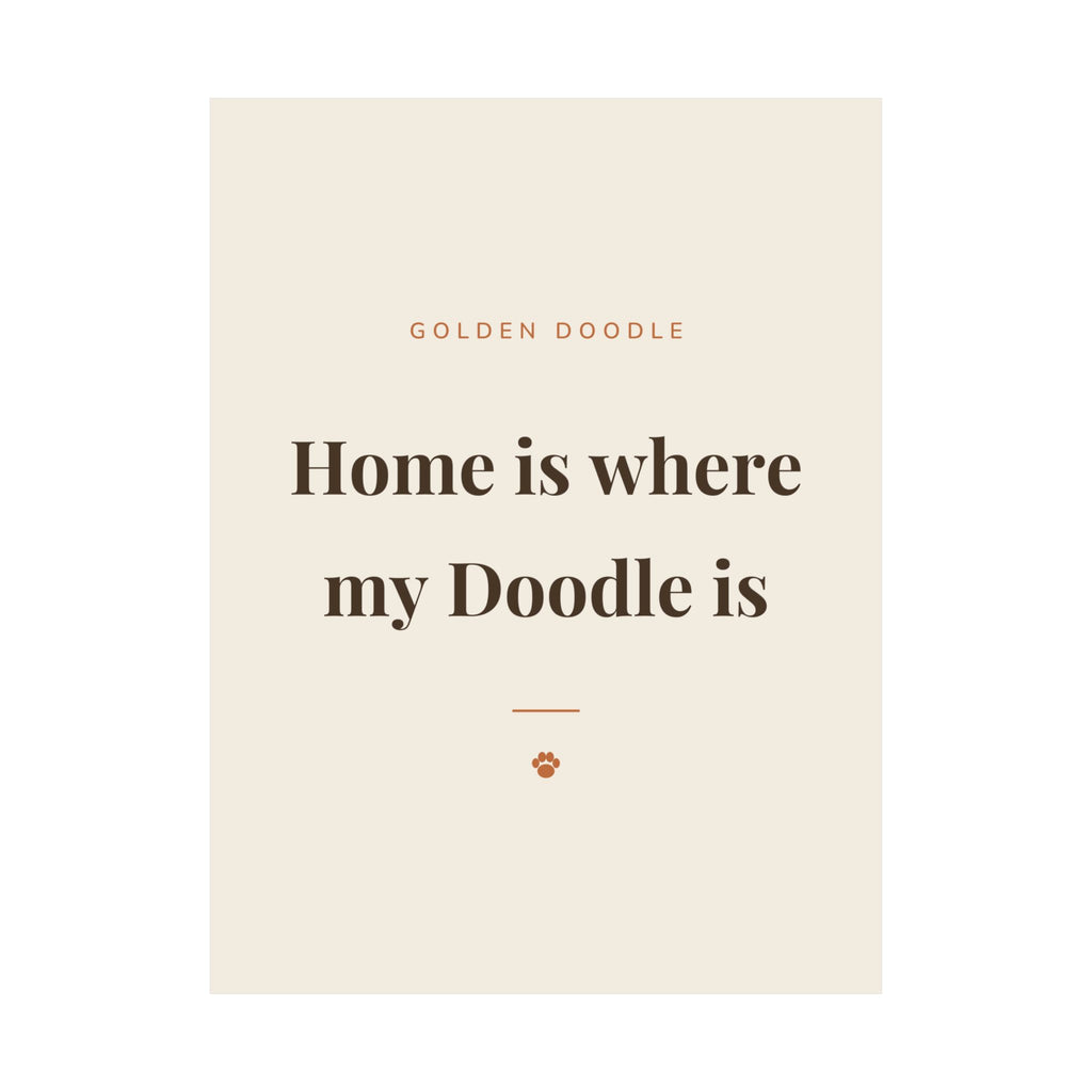 Golden Doodle Art Print — Home is where my Doodle is