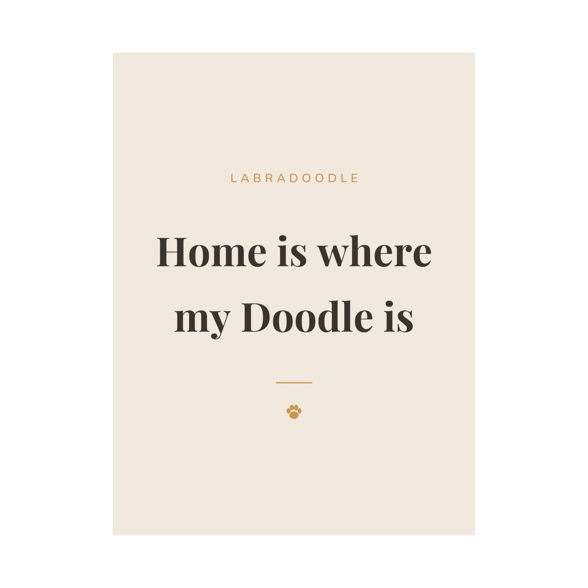 Labradoodle Art Print — Home is where my Doodle is