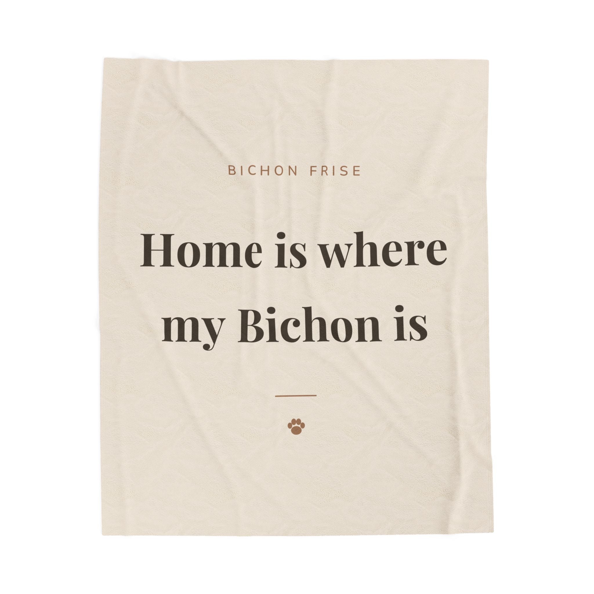 Bichon Frise Cozy Blanket — Home is where my Bichon is