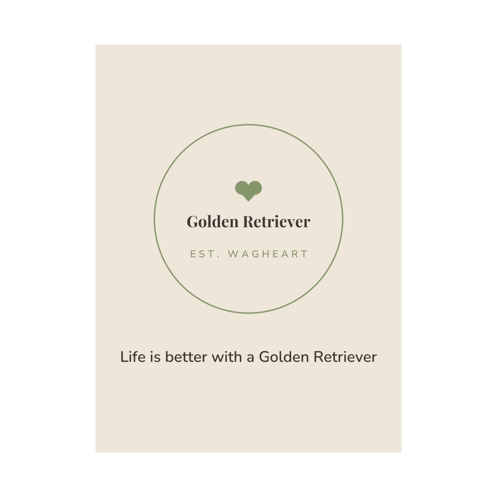 Golden Retriever Art Print — Life is better with a Golden Retriever