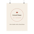 Great Dane Art Print — Life is better with a Great Dane