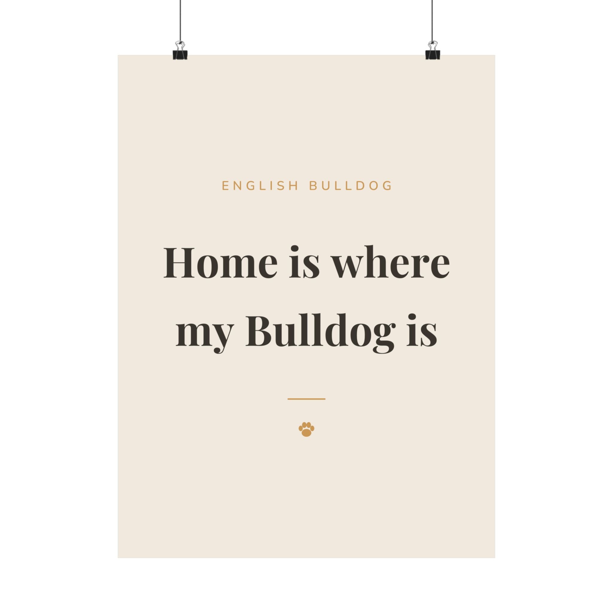 English Bulldog Art Print — Home is where my Bulldog is