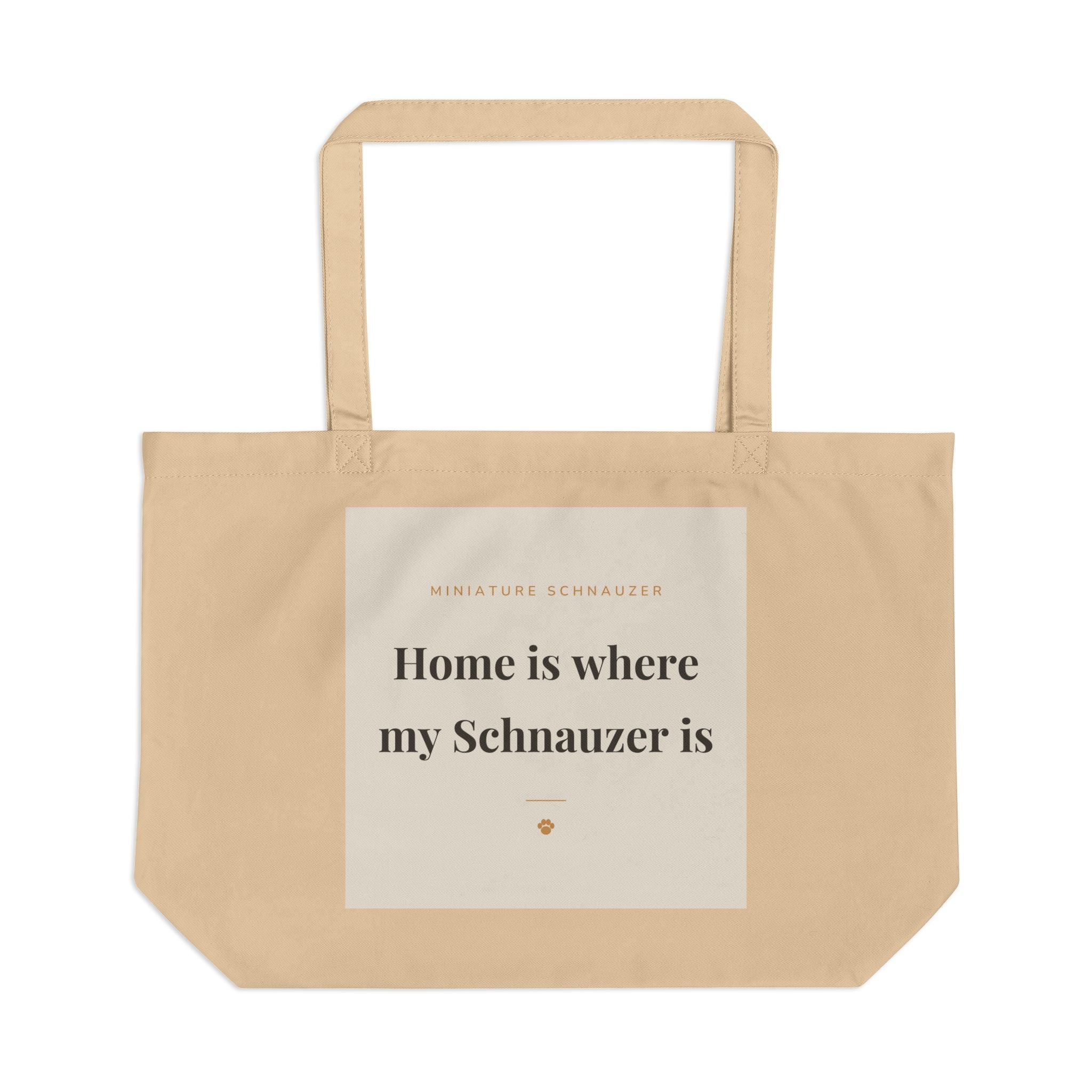 Miniature Schnauzer Tote Bag — Home is where my Schnauzer is