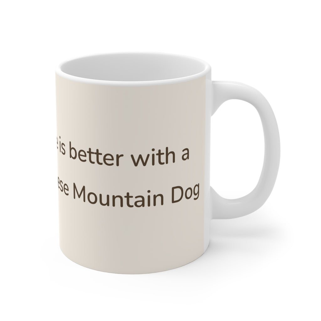 Bernese Mountain Dog Mug — Life is better with a Bernese Mountain Dog