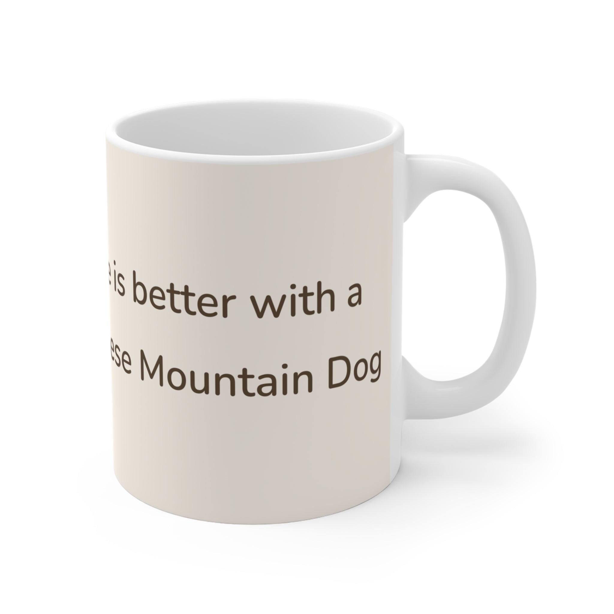 Bernese Mountain Dog Mug — Life is better with a Bernese Mountain Dog