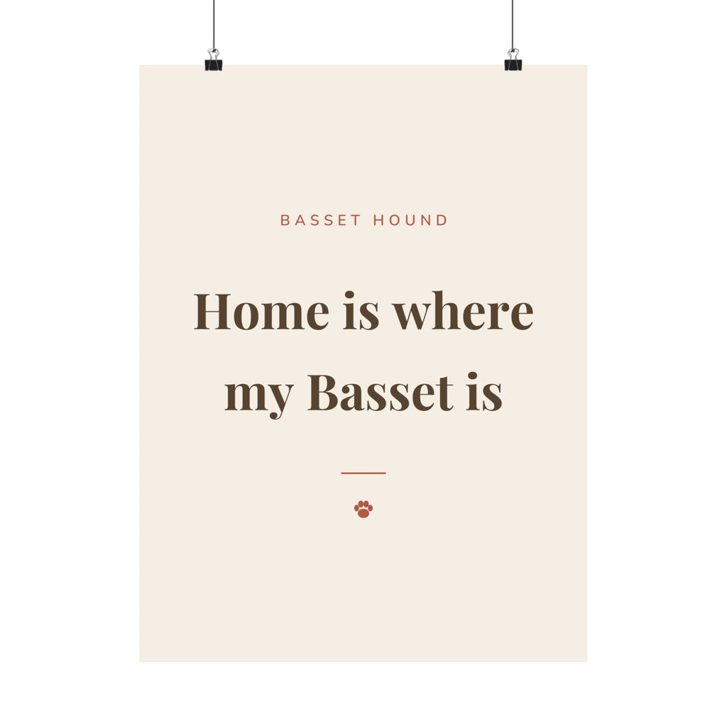 Basset Hound Art Print — Home is where my Basset is