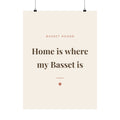 Basset Hound Art Print — Home is where my Basset is