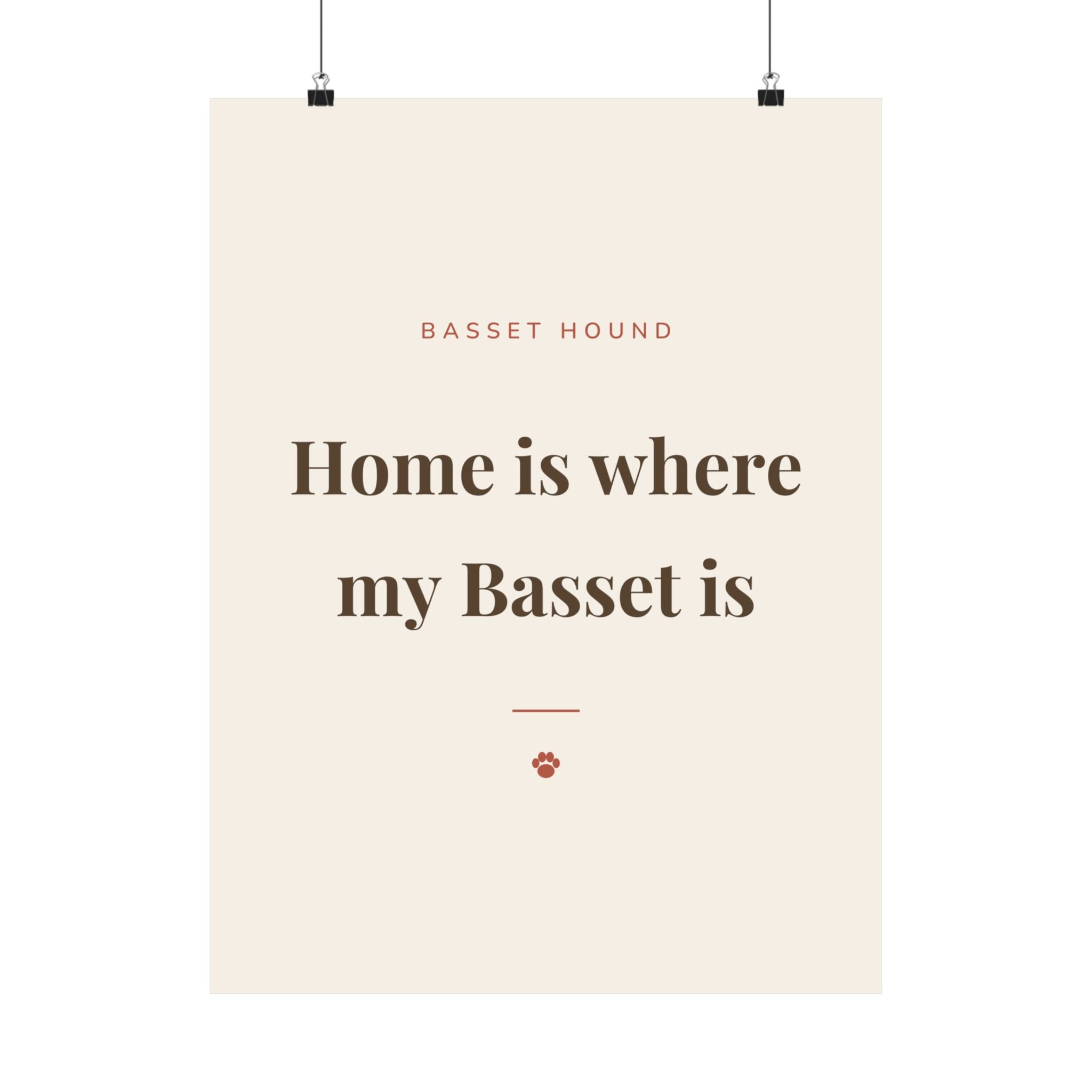 Basset Hound Art Print — Home is where my Basset is