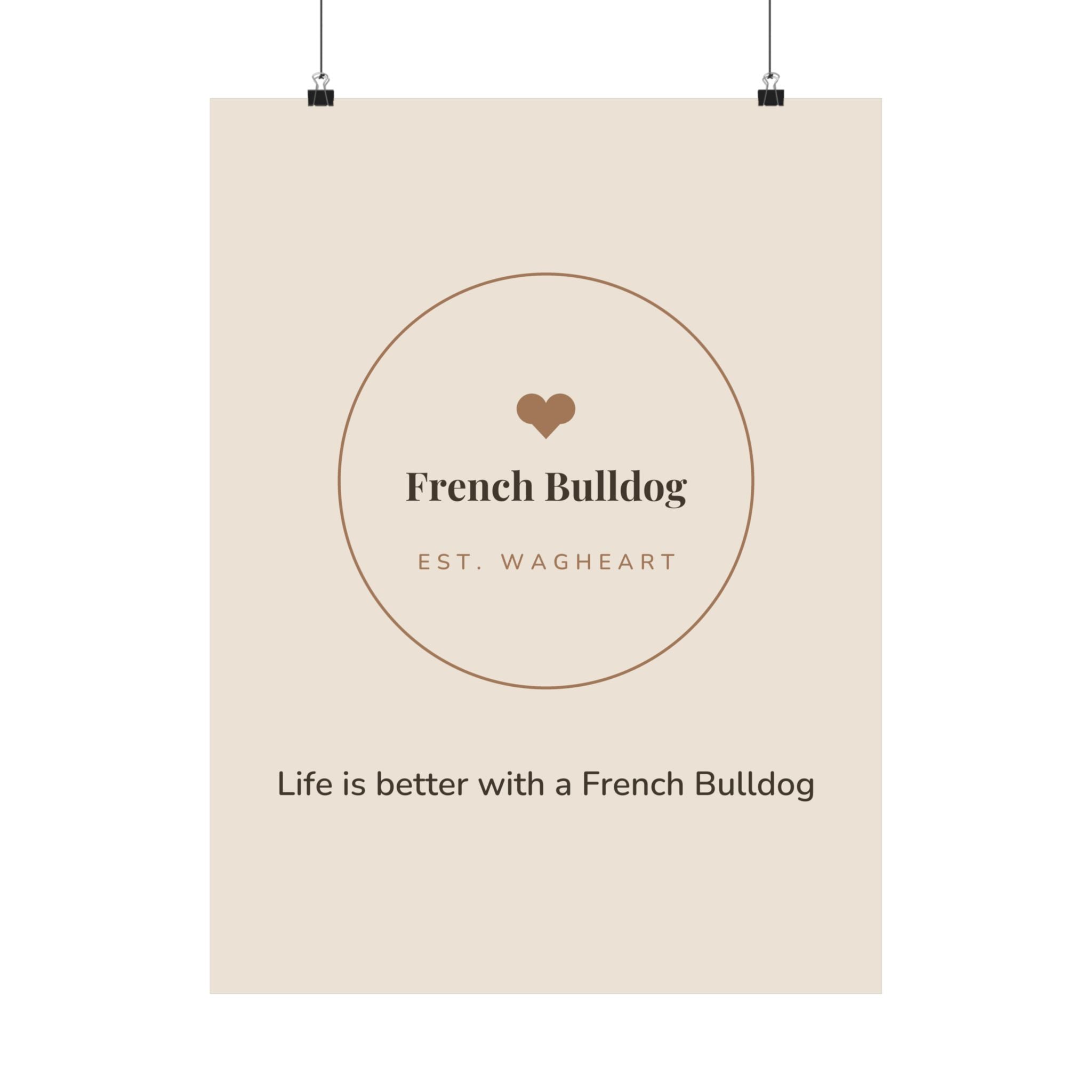 French Bulldog Art Print — Life is better with a French Bulldog