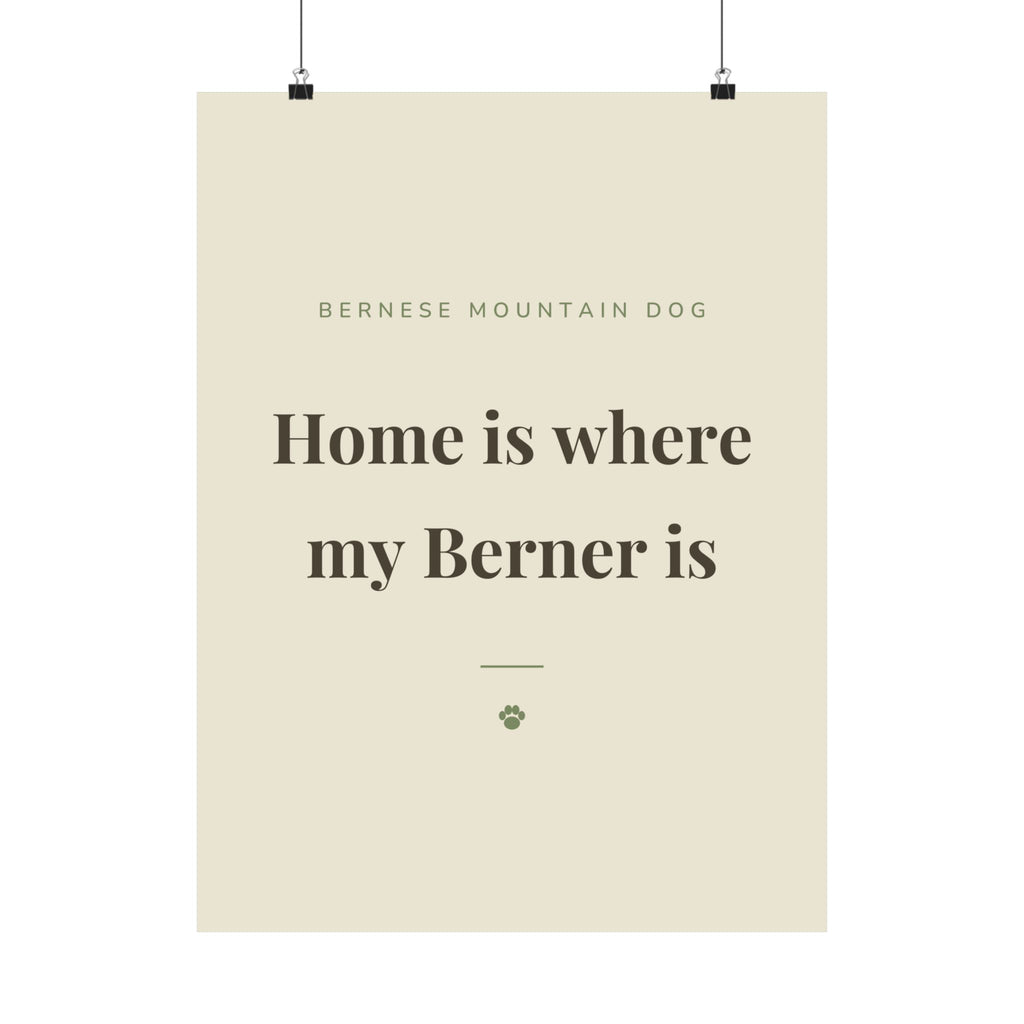 Bernese Mountain Dog Art Print — Home is where my Berner is