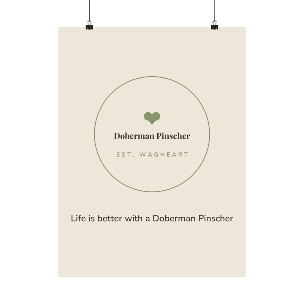 Doberman Pinscher Art Print — Life is better with a Doberman Pinscher
