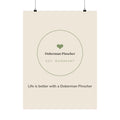 Doberman Pinscher Art Print — Life is better with a Doberman Pinscher