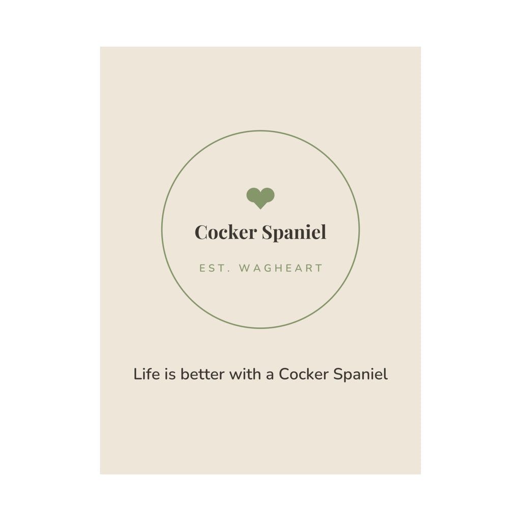 Cocker Spaniel Art Print — Life is better with a Cocker Spaniel
