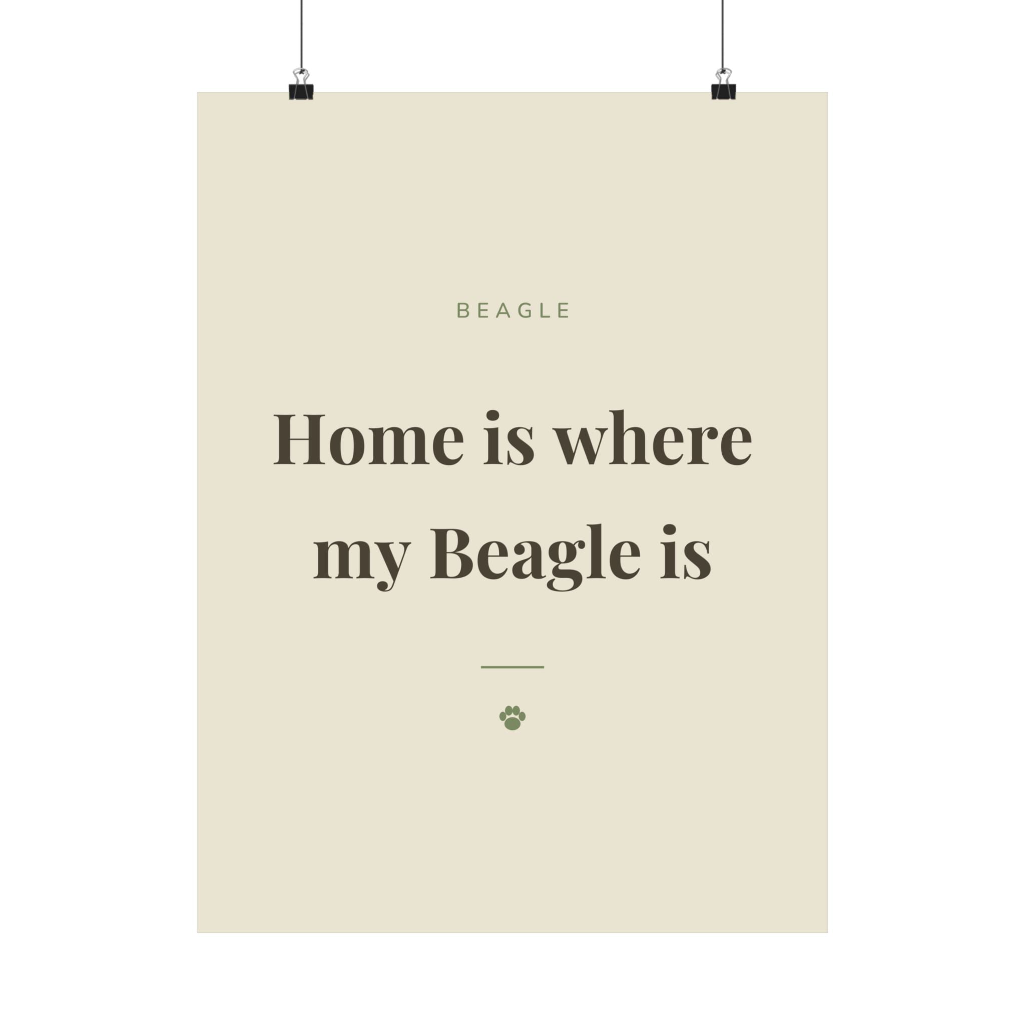 Beagle Art Print — Home is where my Beagle is