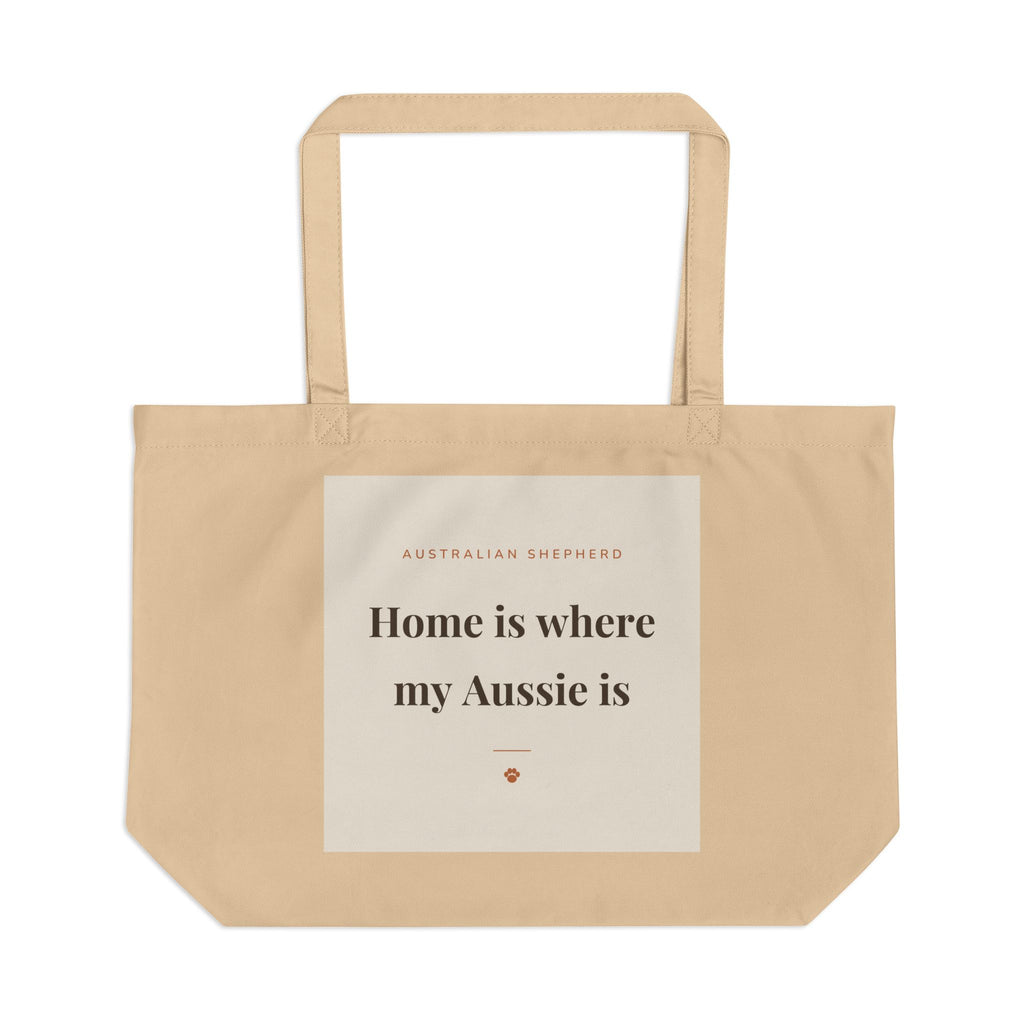 Australian Shepherd Tote Bag — Home is where my Aussie is