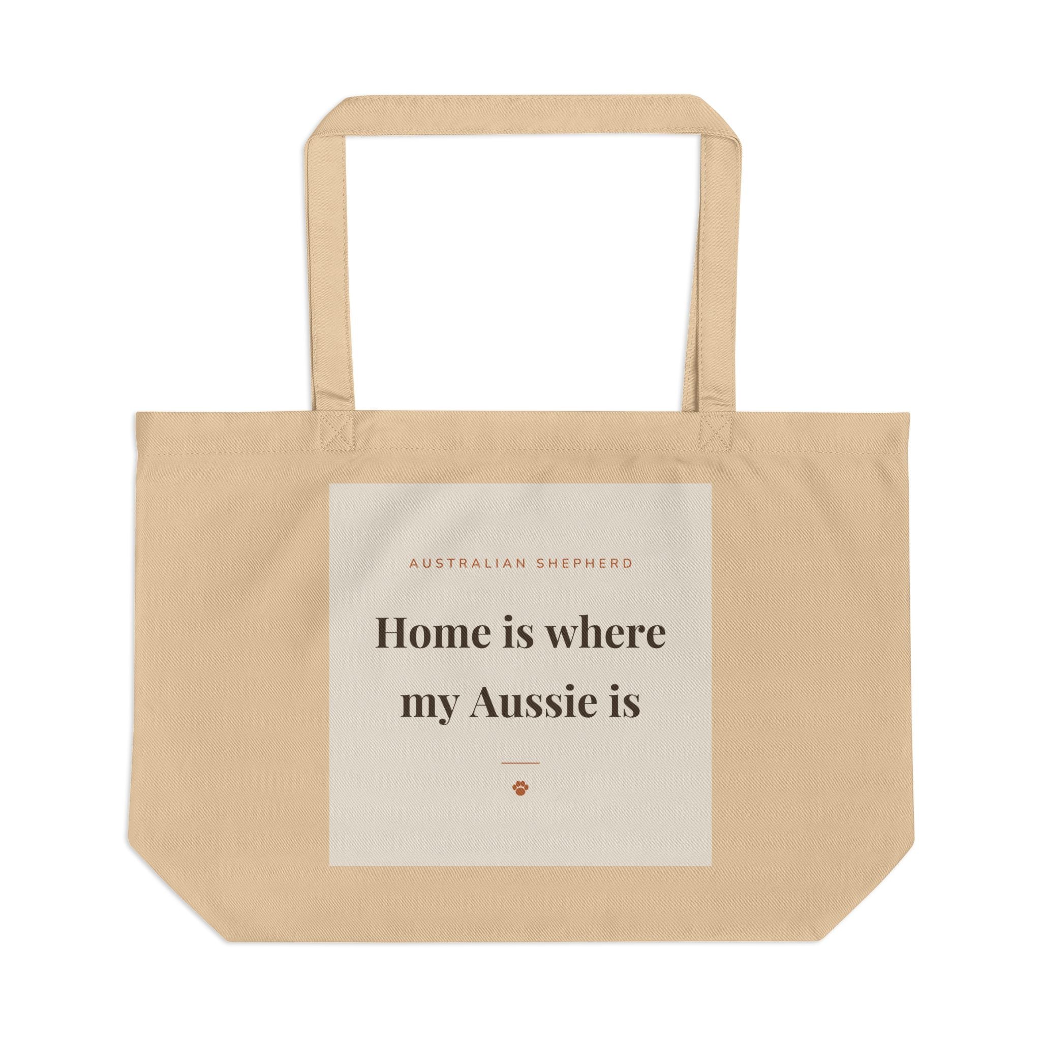 Australian Shepherd Tote Bag — Home is where my Aussie is