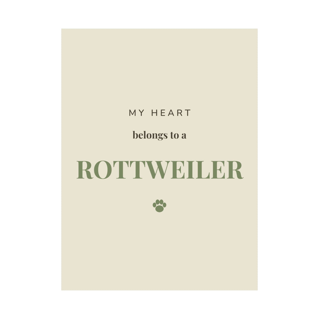 Rottweiler Art Print — My heart belongs to a Rottweiler