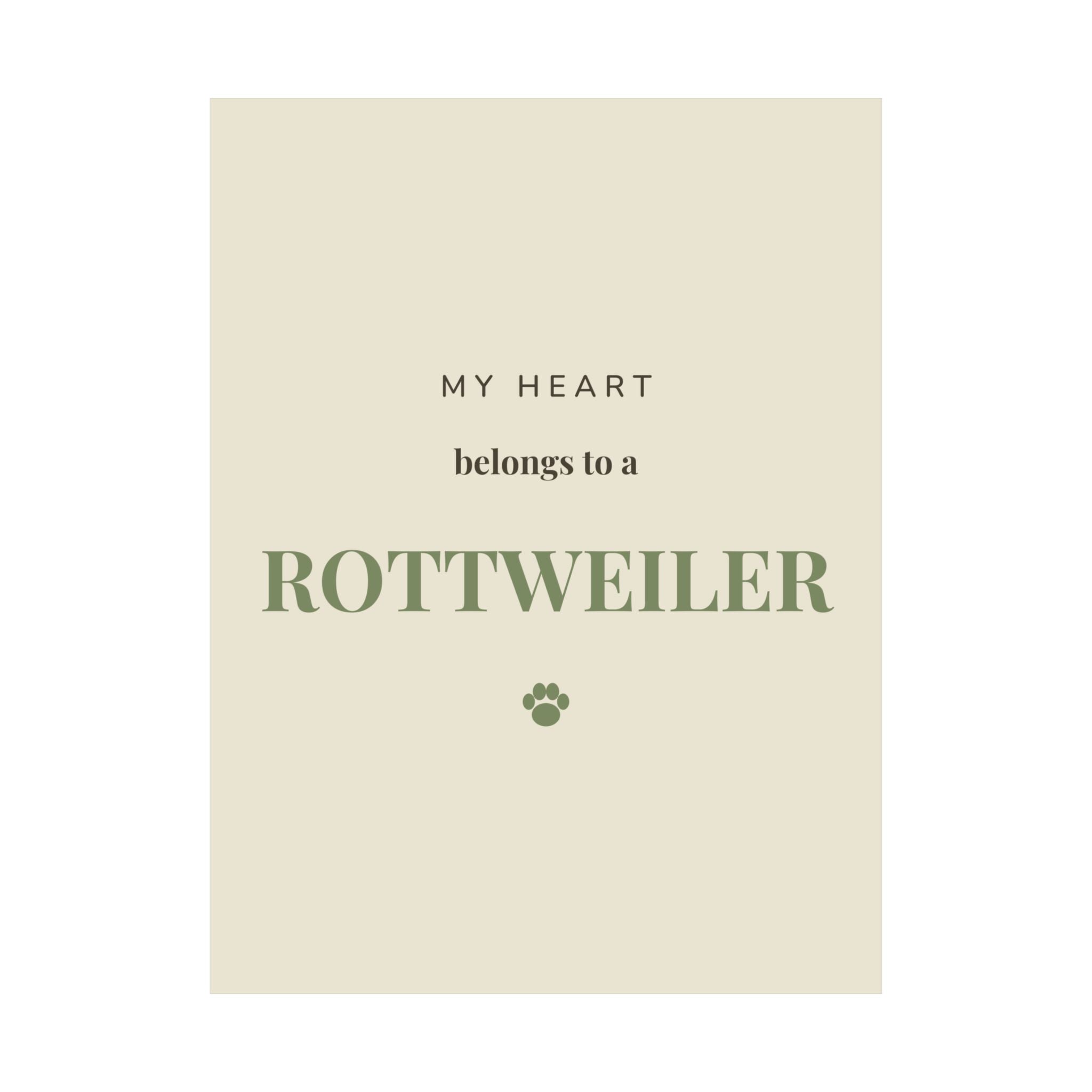 Rottweiler Art Print — My heart belongs to a Rottweiler