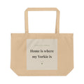 Yorkshire Terrier Tote Bag — Home is where my Yorkie is