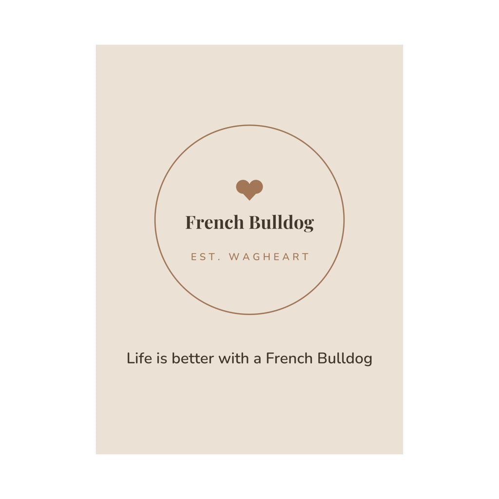 French Bulldog Art Print — Life is better with a French Bulldog