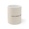 French Bulldog Mug — Life is better with a French Bulldog