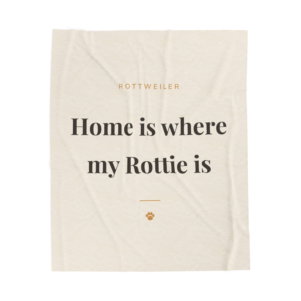 Rottweiler Cozy Blanket — Home is where my Rottie is