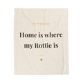 Rottweiler Cozy Blanket — Home is where my Rottie is