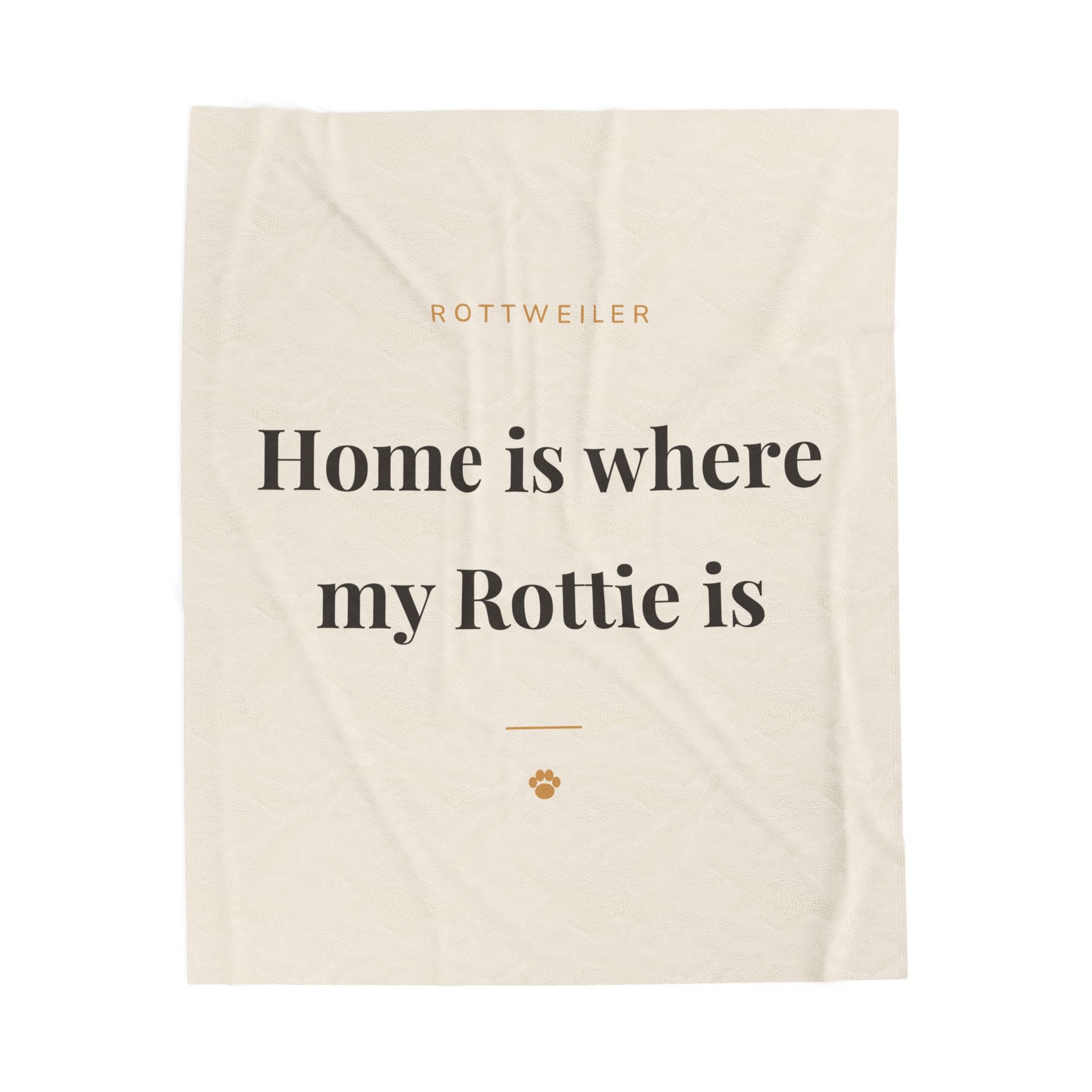 Rottweiler Cozy Blanket — Home is where my Rottie is