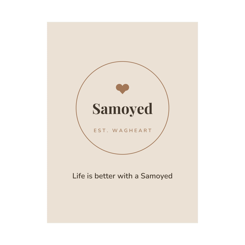 Samoyed Art Print — Life is better with a Samoyed